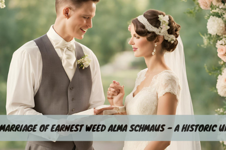 Earnest Weed and Alma Schmaus: A Timeless Love Story