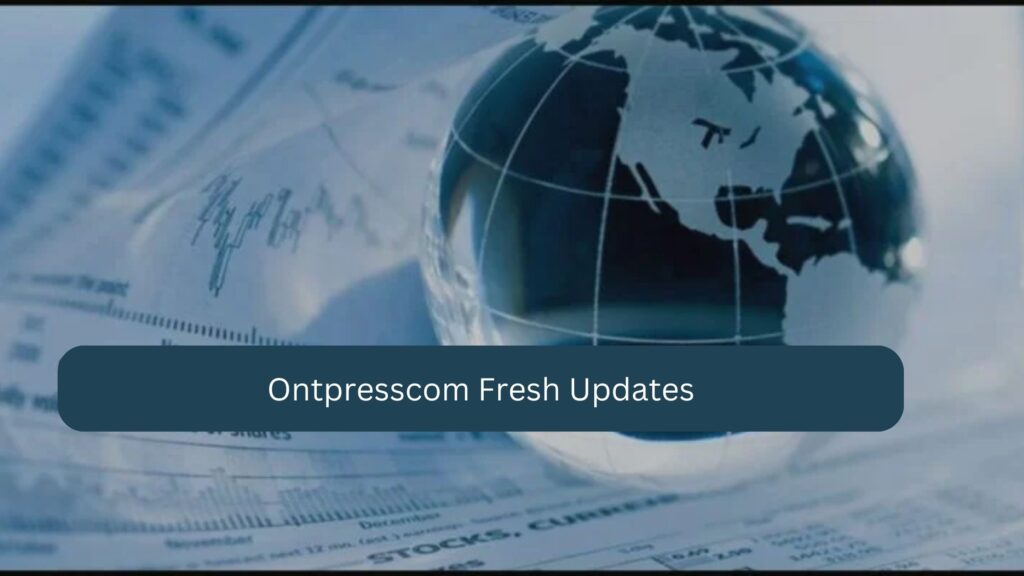 Ontpresscom Fresh Updates