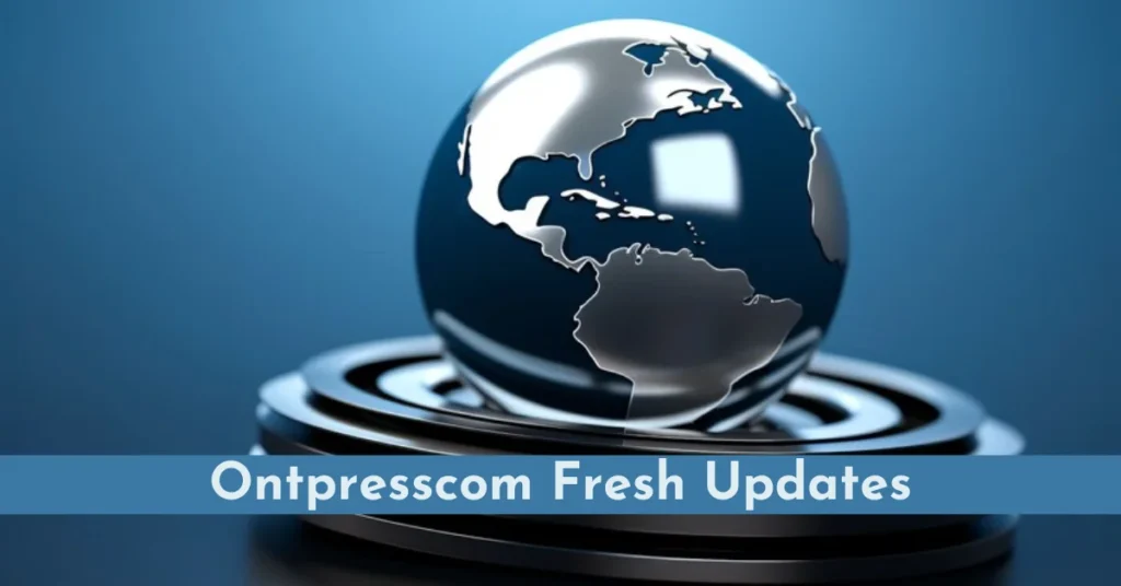 Ontpresscom Fresh Updates